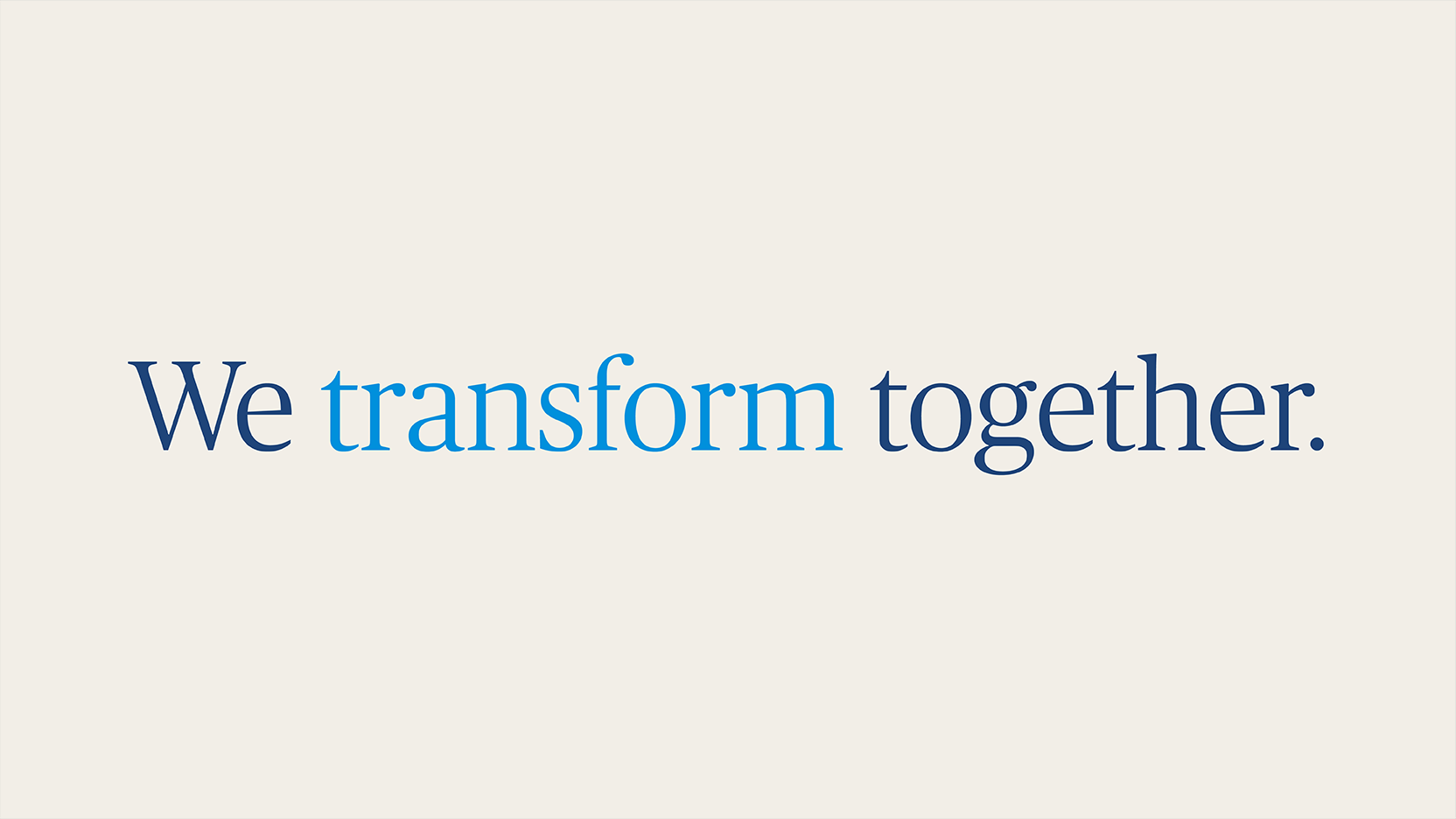 Text "We transform together." in navy and light blue serif font on biege background